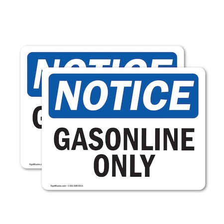 Signmission Gasoline Only OSHA Notice Sign, Vinyl Decal, 10in W x 7in L, 2PK OS-2PACK-NS-D-710-L-13074